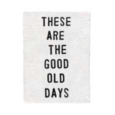 Sugarboo These Are The Good Old Days Handmade Paper Print