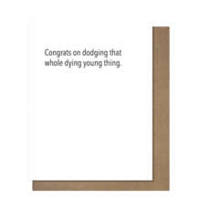 Pretty Alright Goods Dying Young - Birthday Card