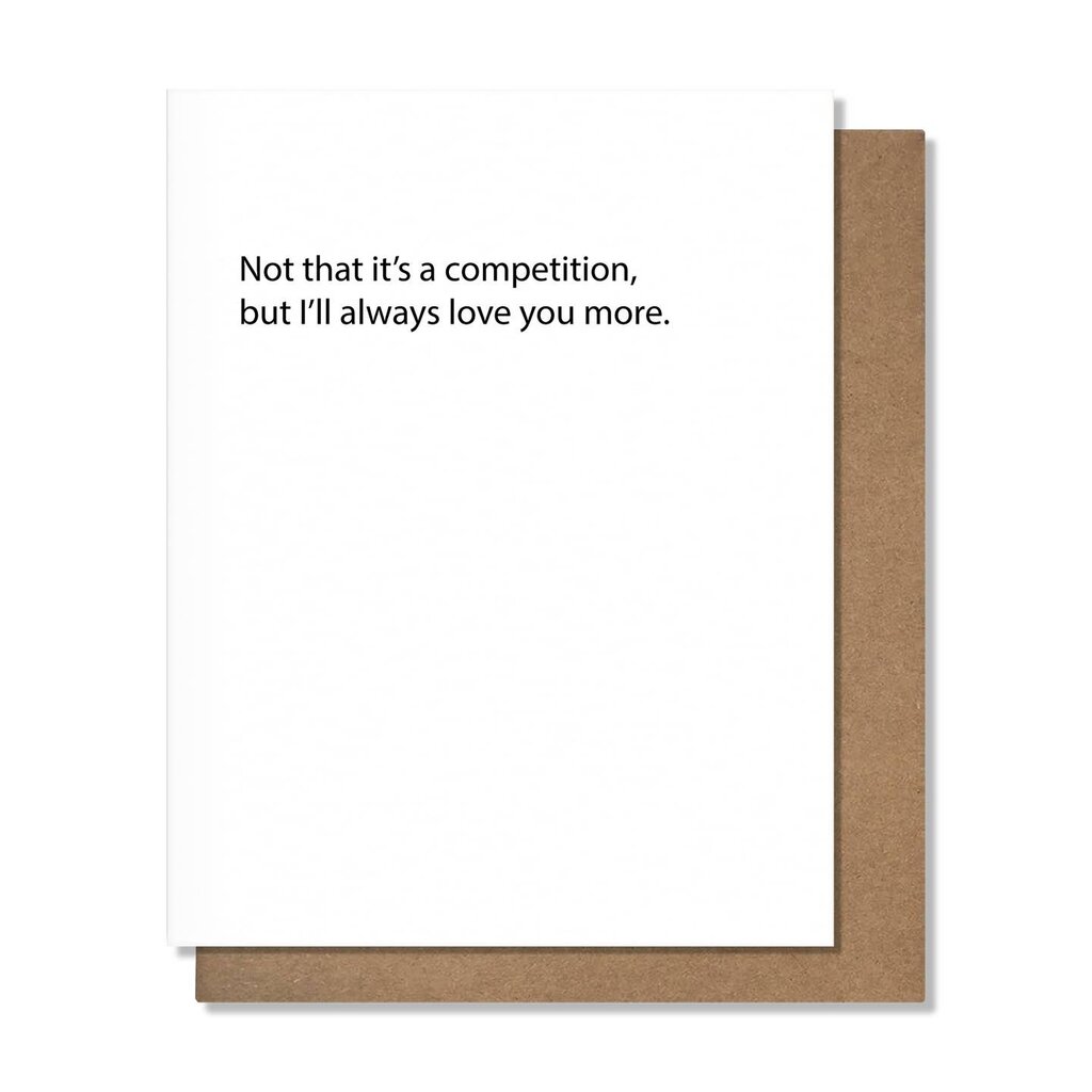 Pretty Alright Goods Love You More - Love Card