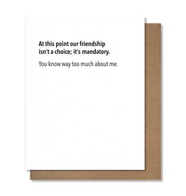 Pretty Alright Goods Mandatory Friendship - Friendship Card