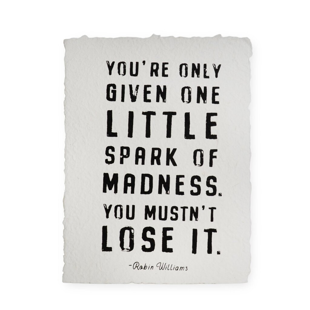 Sugarboo You're Only Given Handmade Paper Print- 12"x16" Robin Williams