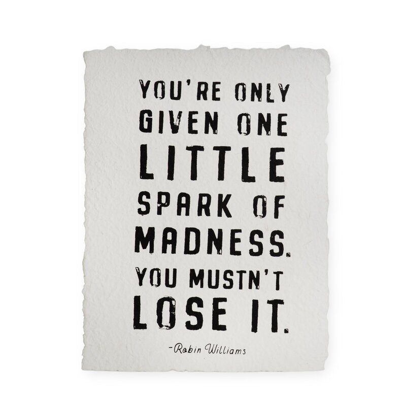Sugarboo You're Only Given Handmade Paper Print- 12"x16" Robin Williams