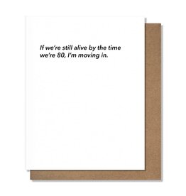 Pretty Alright Goods If We're Alive - Friendship Card