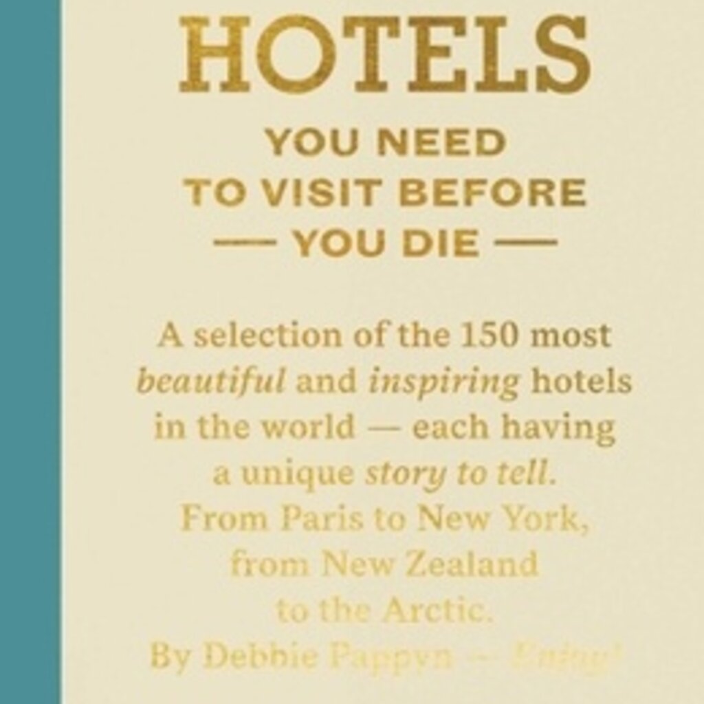 Simon & Schuster 150 Hotels You Need To Visit Before You Die