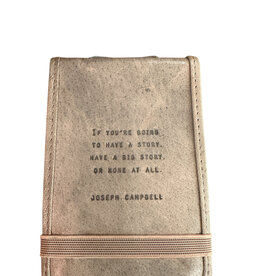 Sugarboo Mini If You’re Going To (Joseph Campbell) Leather Journal - 4"x6" - Stone
