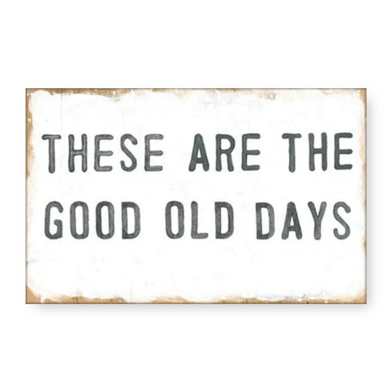 Sugarboo THESE ARE THE GOOD OLD DAYS - ART TILE COLLECTION 8x12