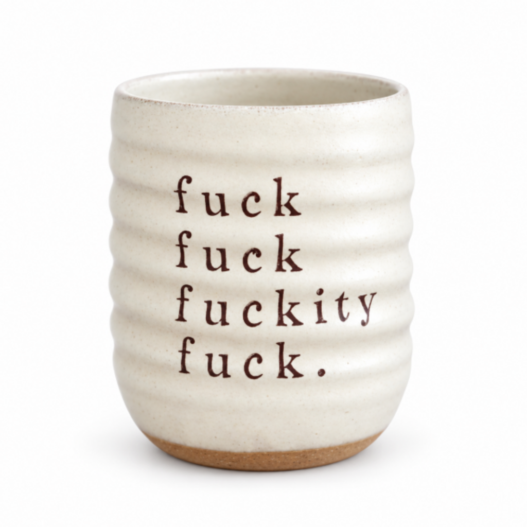 GRAVESCO POTTERY Fuck Fuck Fuckity Fuck Everyday Tumbler in Cream