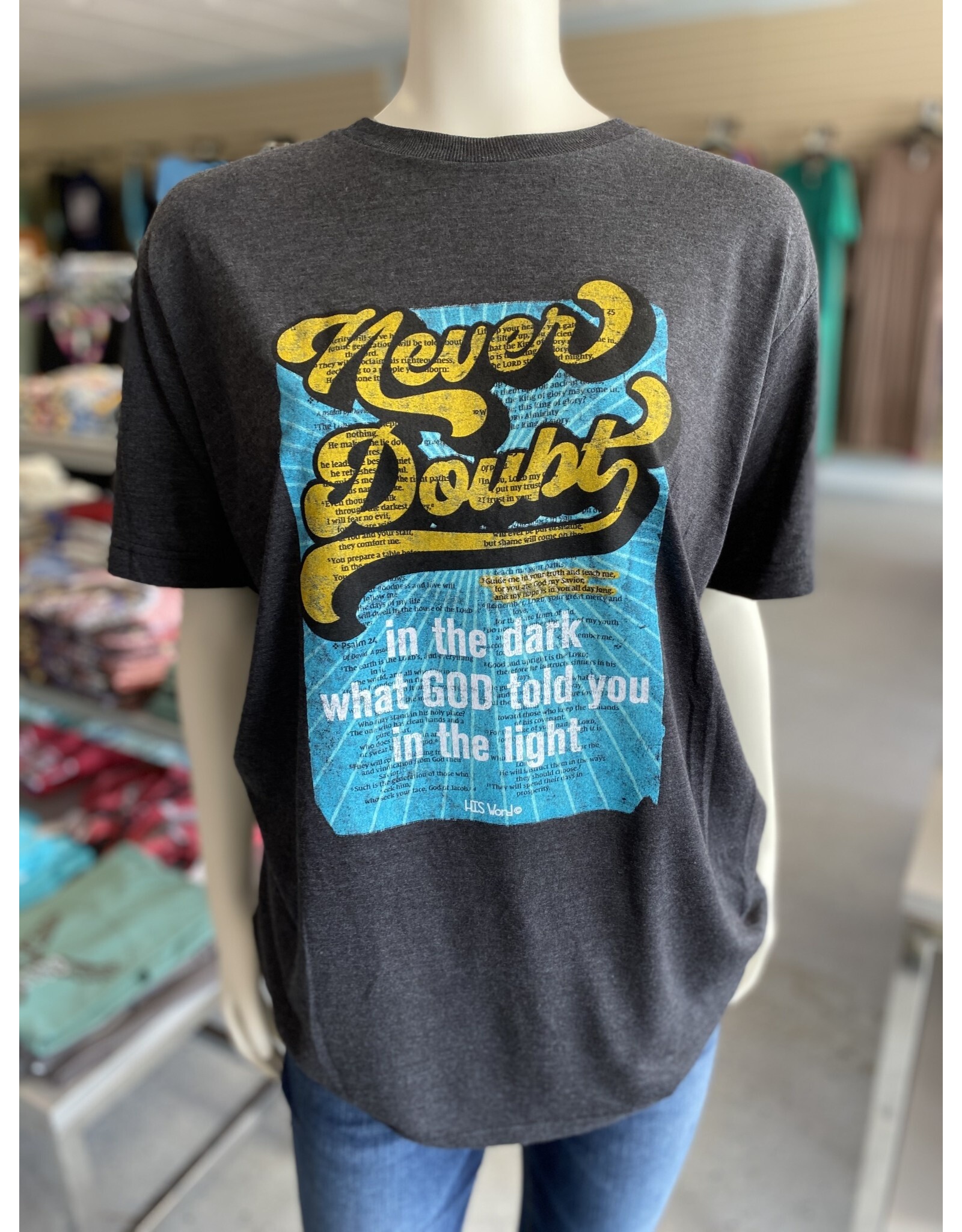 His Word Never Doubt Tee
