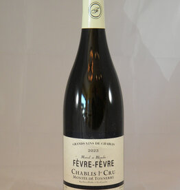 Marcel et Blanche Fevre Fevre Chablis 1er Cru Montee de Tonnerre 2023