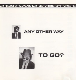 Chuck Brown & the Soul Searchers - Any Other Way To Go (sealed w/cutout slit)