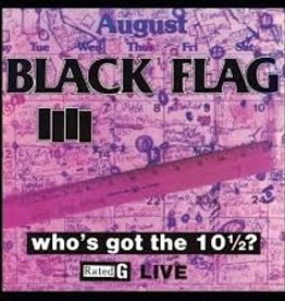 Black Flag - Who's Got the 10 1/2? Live