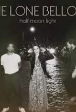 The Lone Bellow - Half Moon Light