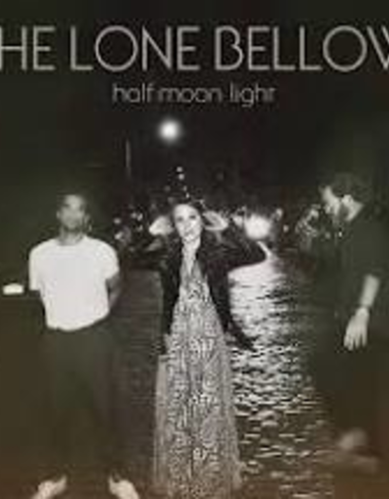 The Lone Bellow - Half Moon Light
