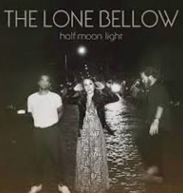 The Lone Bellow - Half Moon Light