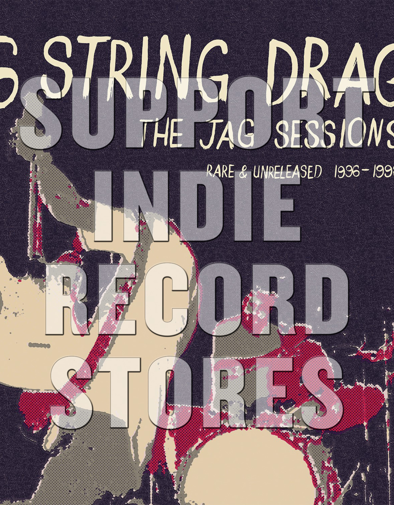 6 String Drag - Jag Sessions (Rare & Unreleased 1996-1998)(RSD 2019)