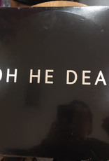 Oh He Dead - S/t