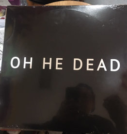 Oh He Dead - S/t Vinyl