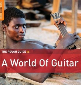 Various Artists - Rough Guide To A World Of Guitar