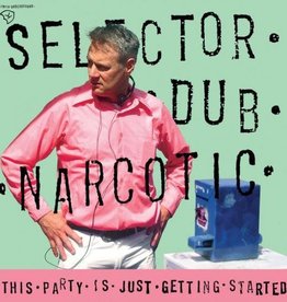 Selector Dub Narcoti - This Party Is Just Getting Sta
