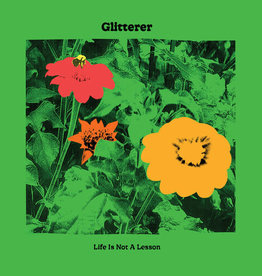 Glitterer - Life Is Not A Lesson (Green Vinyl)