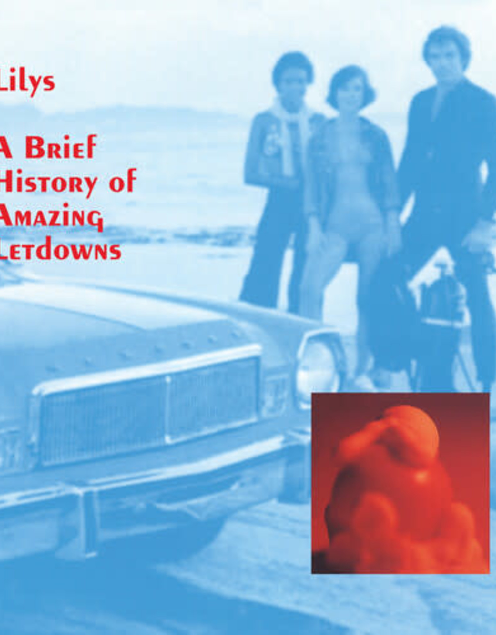 Lilys -  A Brief History Of Amazing Letdowns