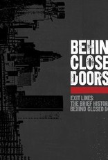 Behind Closed Doors - Exit Lines: The Brief History Of Behind Closed Doors (Limited Edition Colored Vinyl)