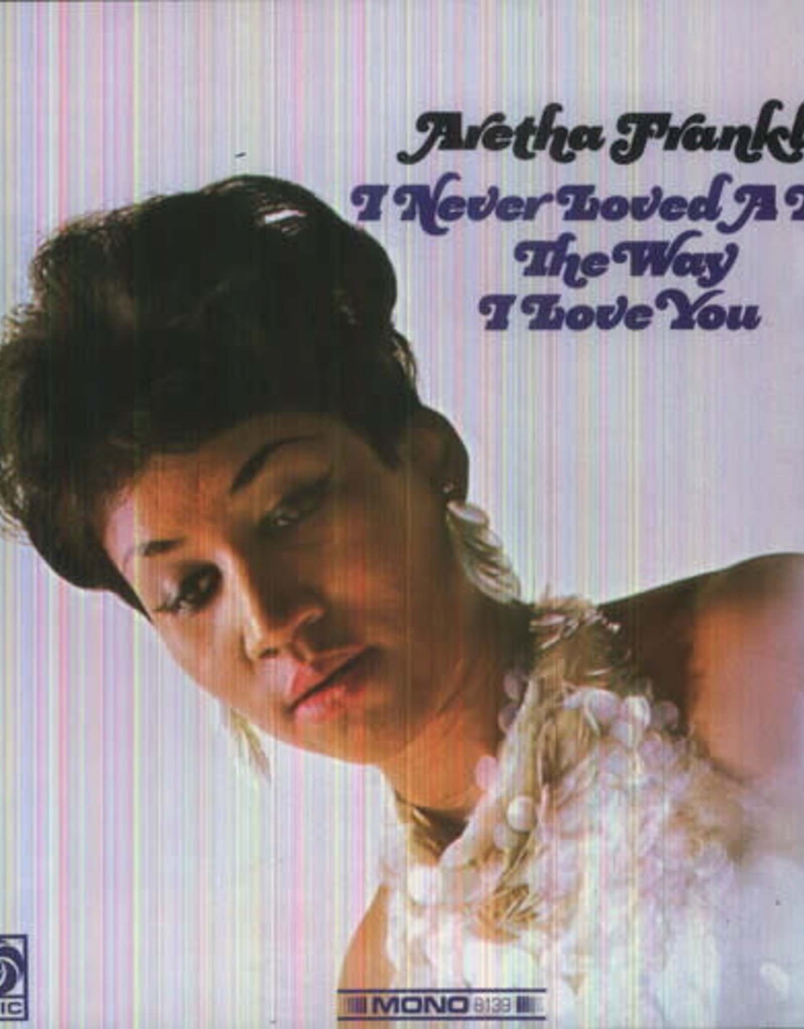 Aretha Franklin - I Never Loved A Man The Way I Love You