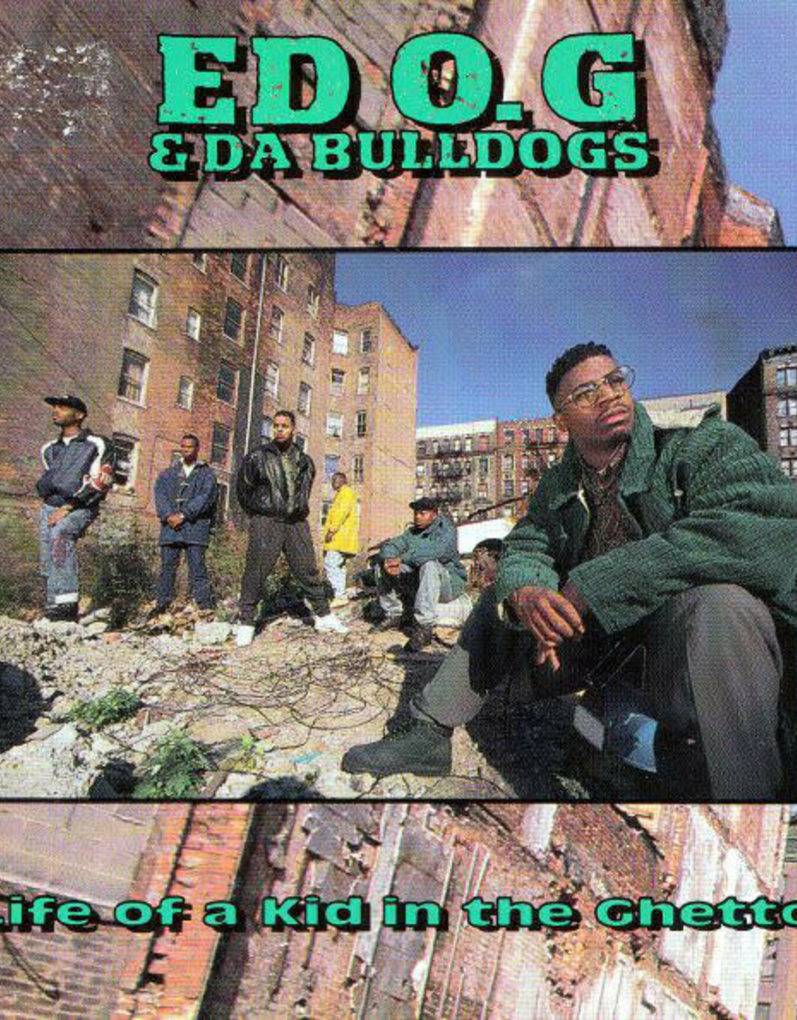 Ed O.G & Da Bulldogs - Life Of A Kid In The Ghetto (RSD 2019)