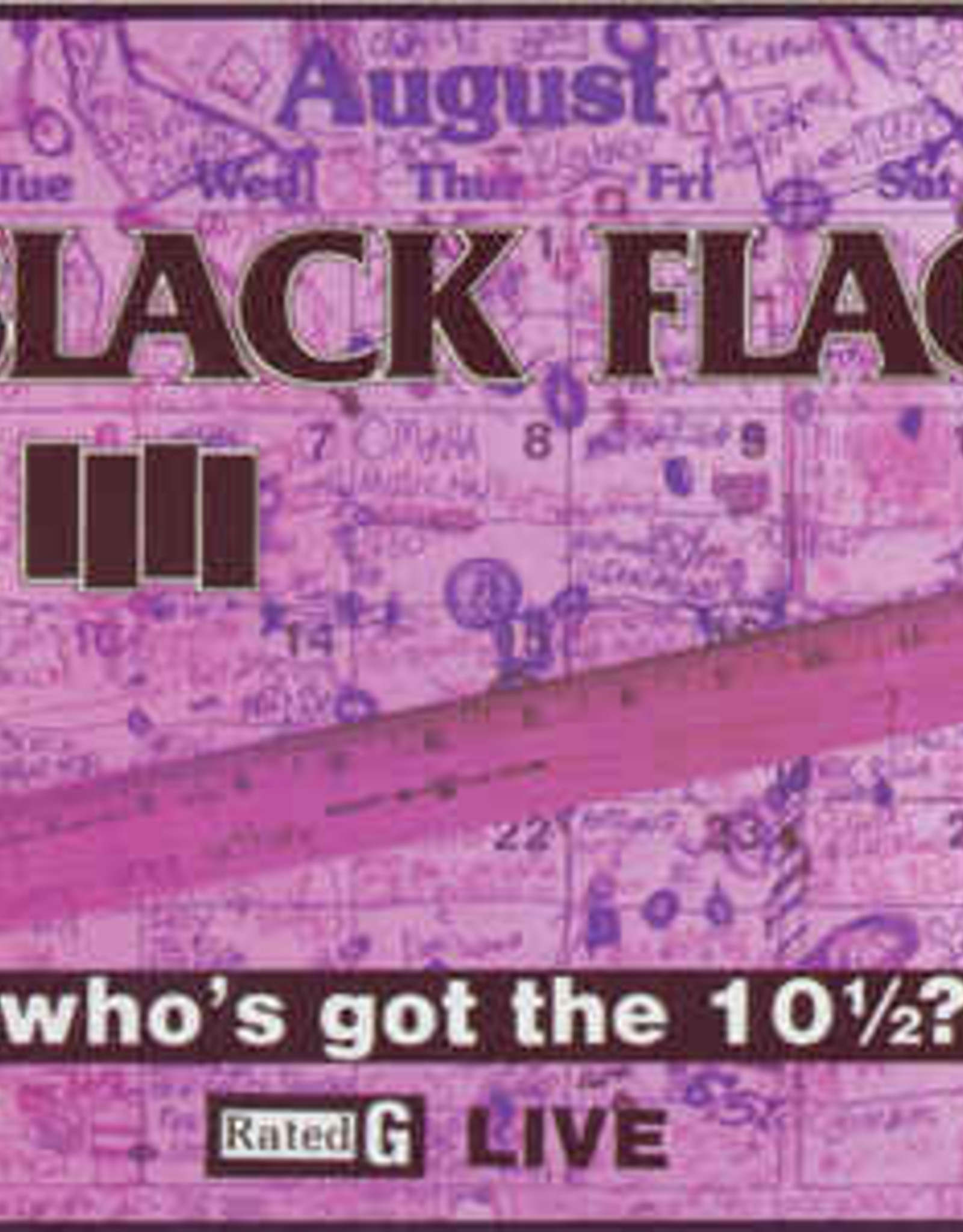Black Flag - Who's Got the 10 1/2? Live