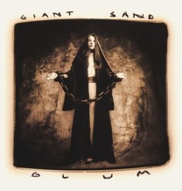 Giant Sand - Glum (25Th Anniversary Edition)