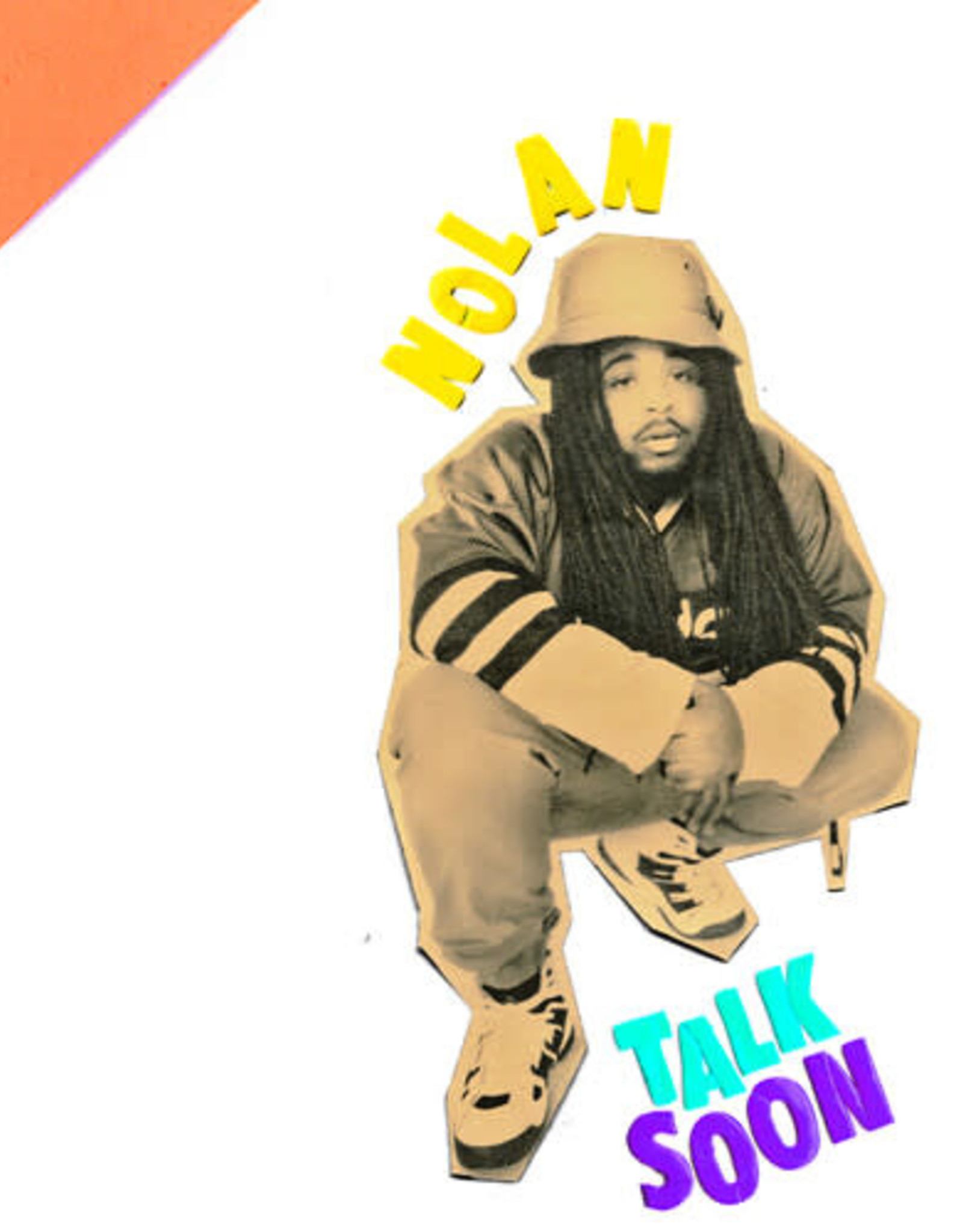 Nolan (Nolan the Ninja) - Talk Soon