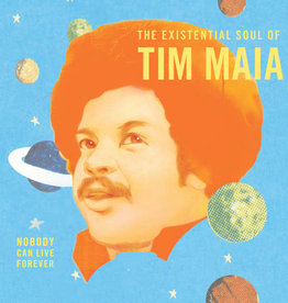 Tim Maia - Nobody Can Live Forever: Existential Soul Of Tim Maia