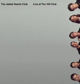 Jaded Hearts Club - Live At The 100 Club (RSD 6/21)