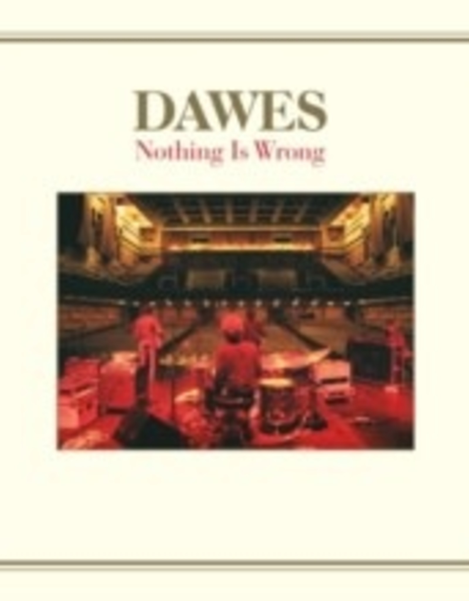 Dawes - Nothing Is Wrong (Deluxe Edition, With Bonus 7", Clear Vinyl)