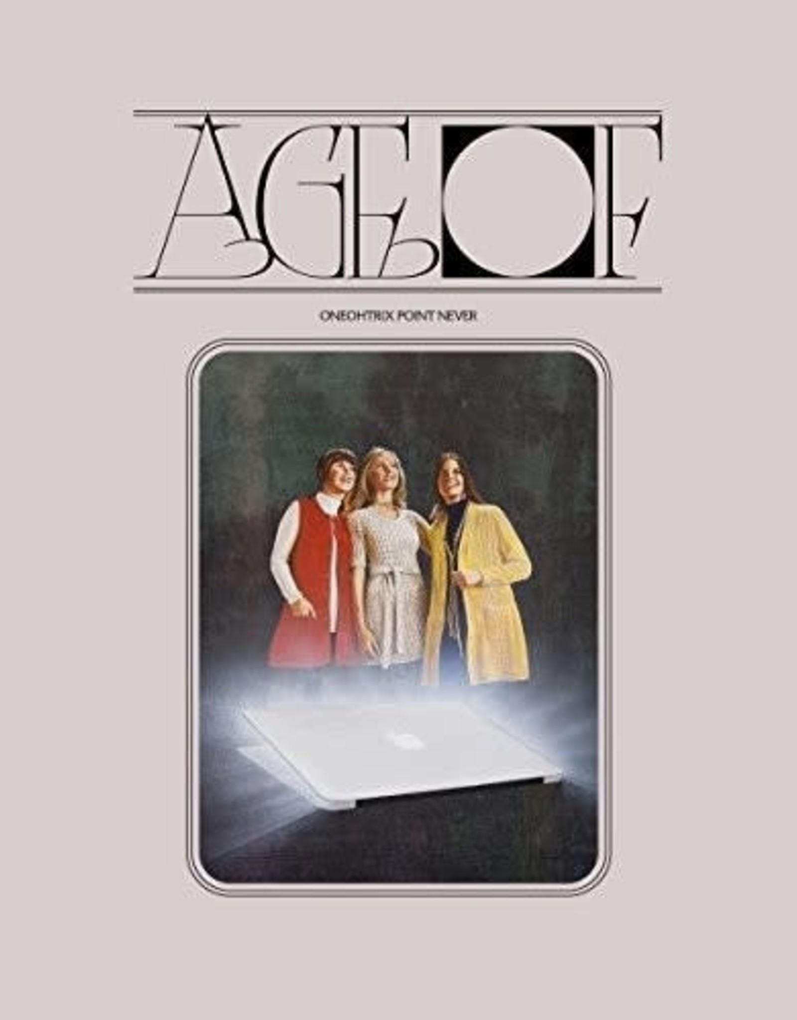 Oneohtrix Point Never - Age Of