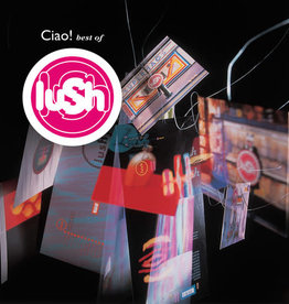 Lush - Ciao! Best of Lush