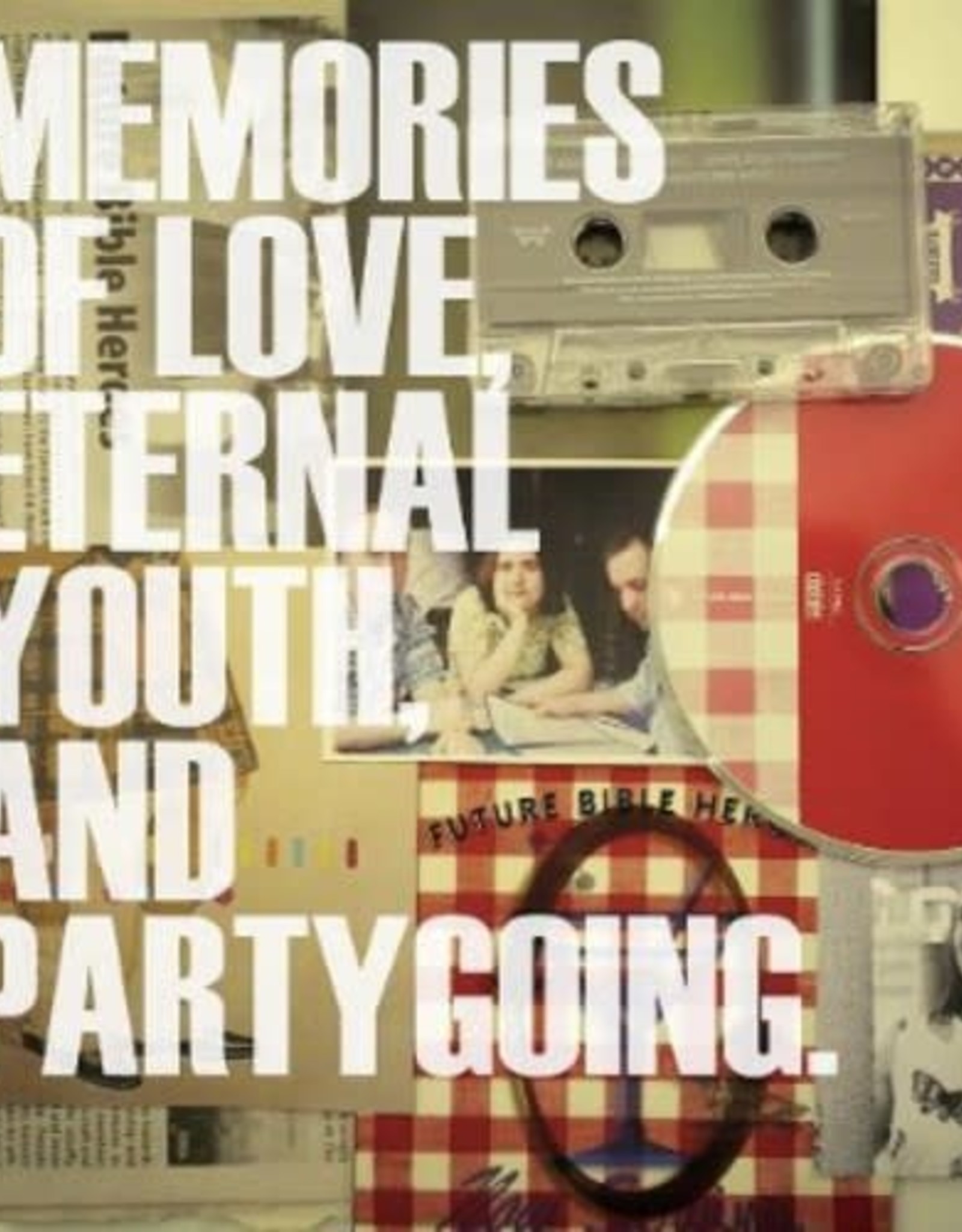 Future Bible Heroes - Memories Of Love, Eternal Youth, and Partygoing