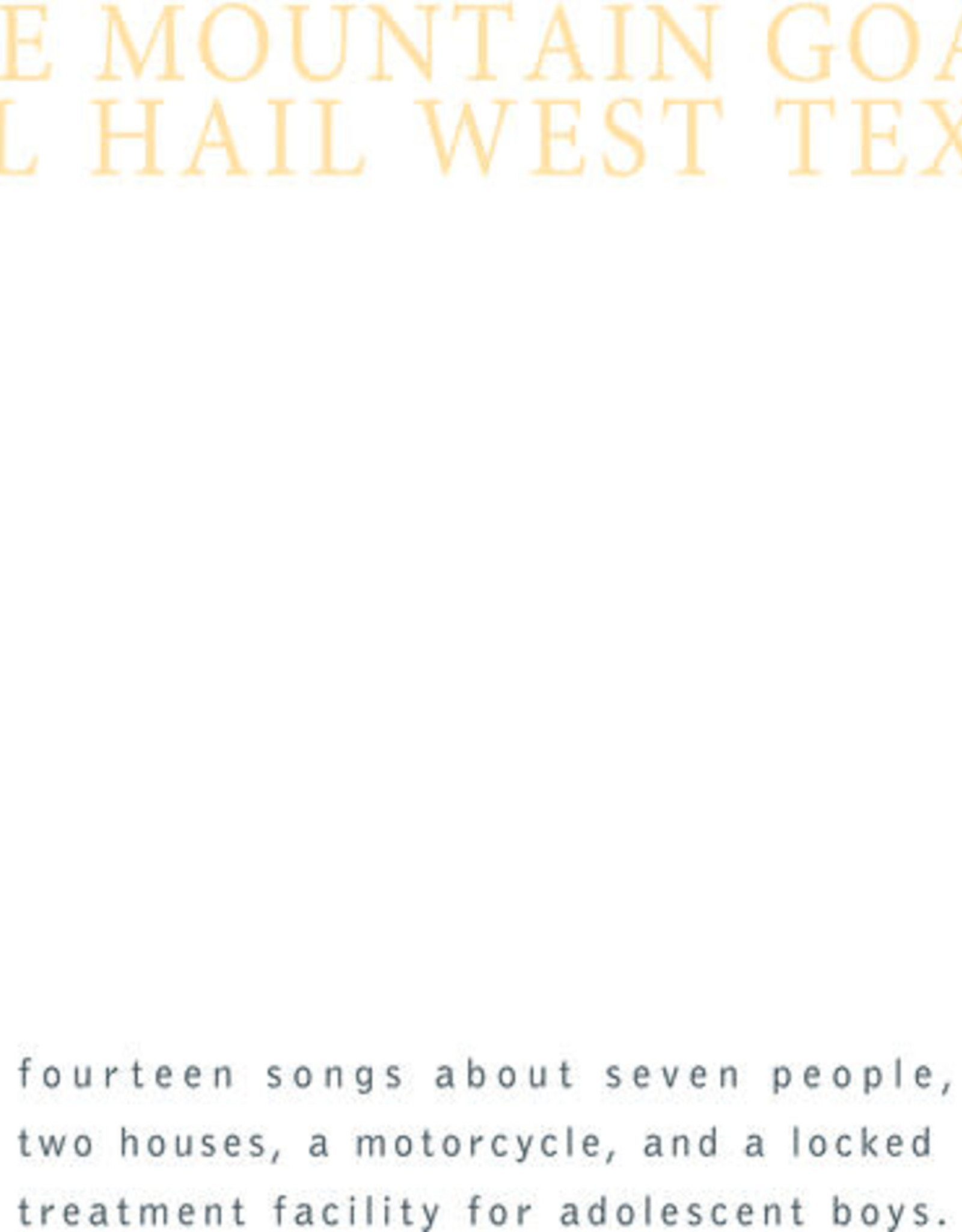 The Mountain Goats - All Hail West Texas