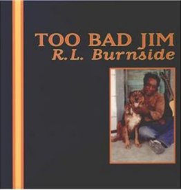 R.L. Burnside - Too Bad Jim