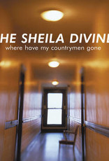 The Sheila Divine	- Where Have My Countrymen Gone (RSD 2022)