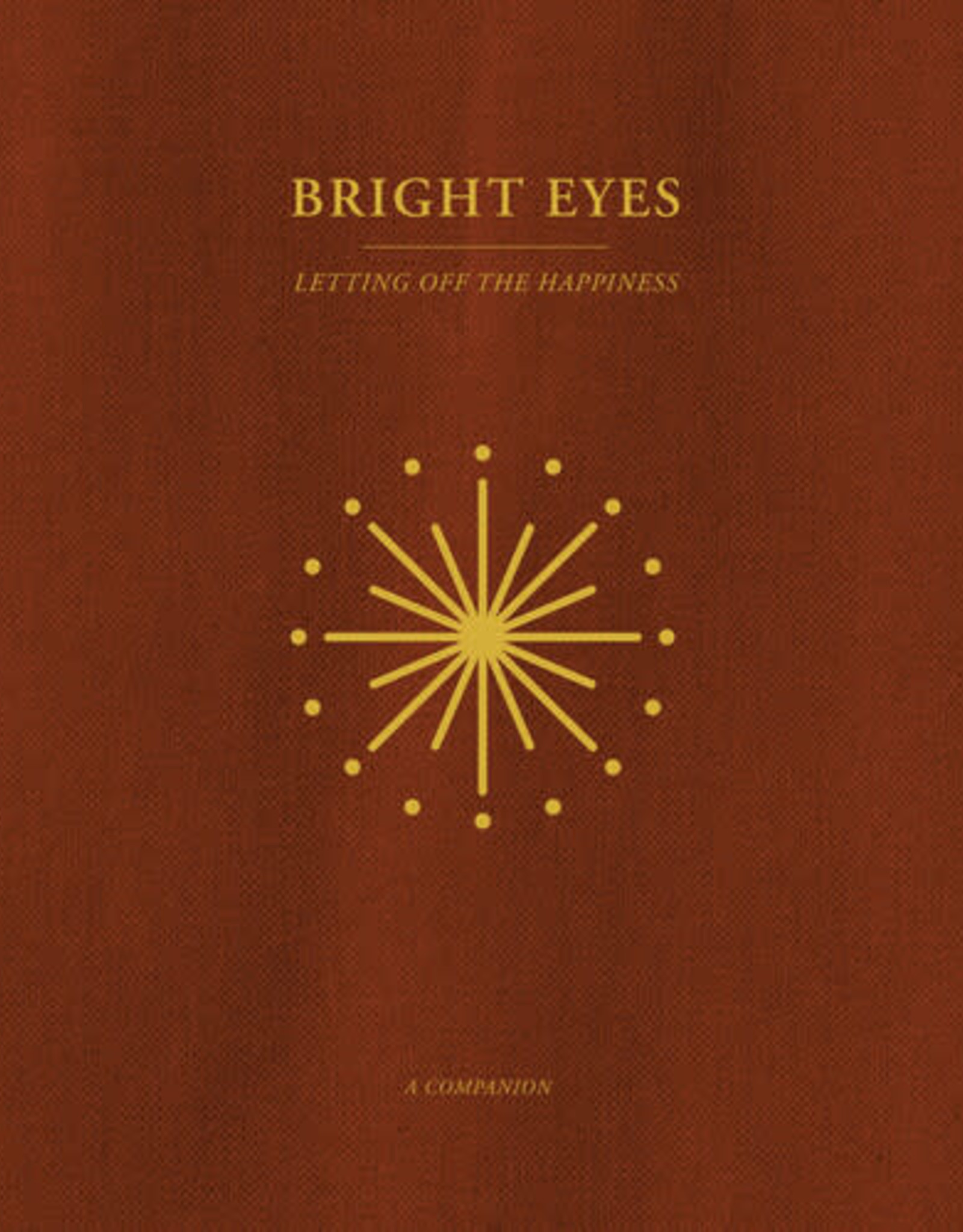 Bright Eyes - Letting Off The Happiness: A Companion -  (Opaque Gold  Vinyl 12" EP)