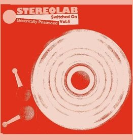 Stereolab - Electrically Possessed (Switched On Volume 4)