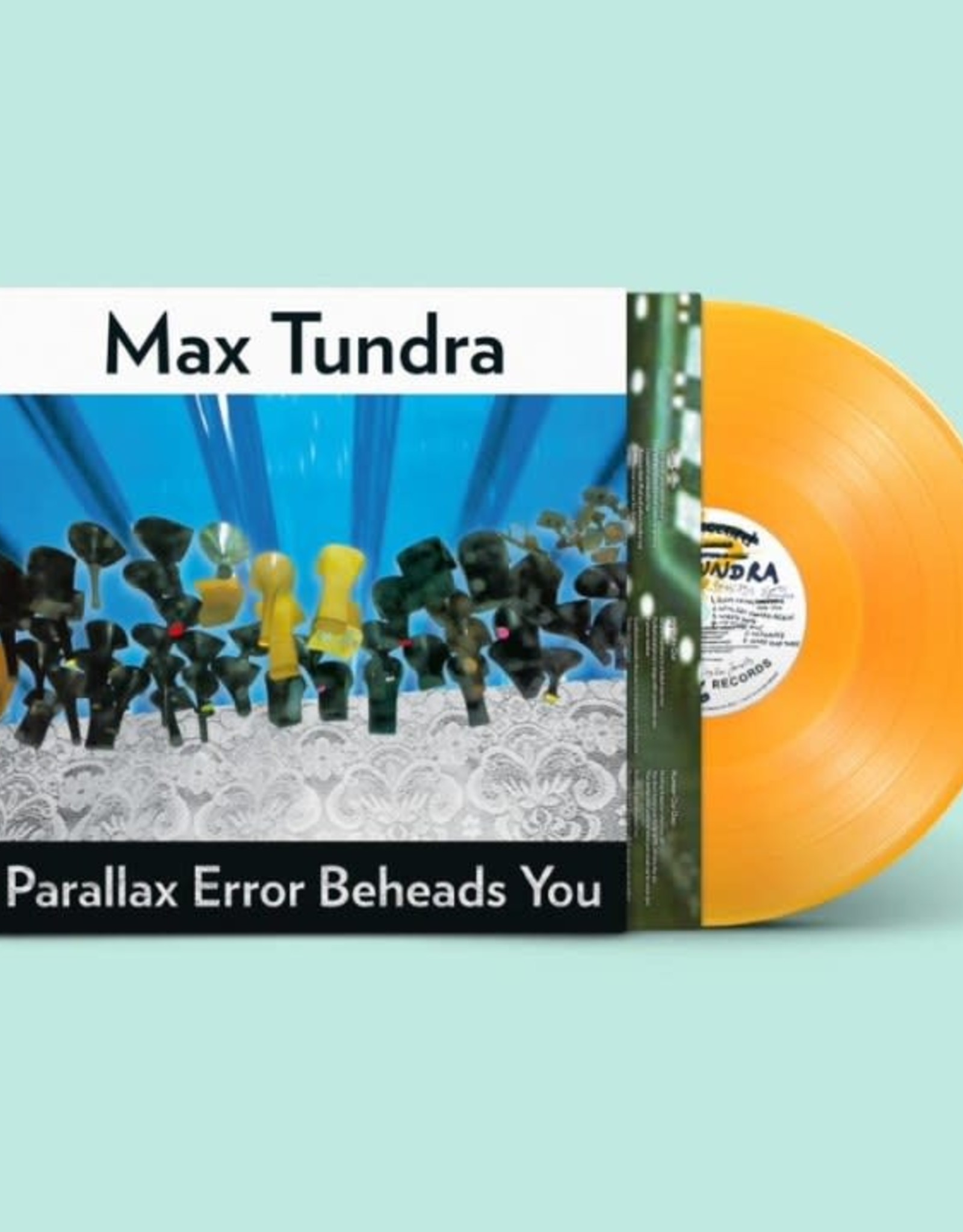 Max Tundra - Parallax Error Beheads You (Orange Vinyl)