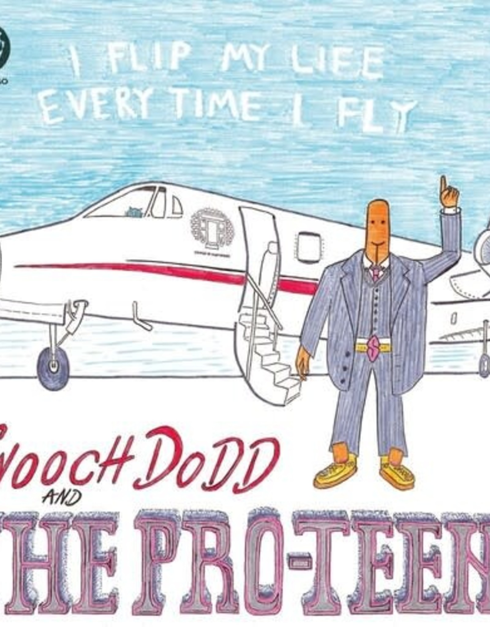 The Pro-Teens - I Flip My Life Every Time I Fly