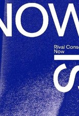 Rival Consoles - Now Is