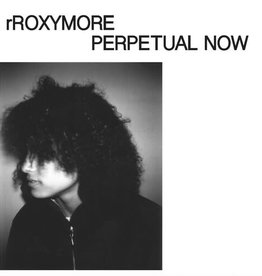 rRoxymore - Perpetual Now