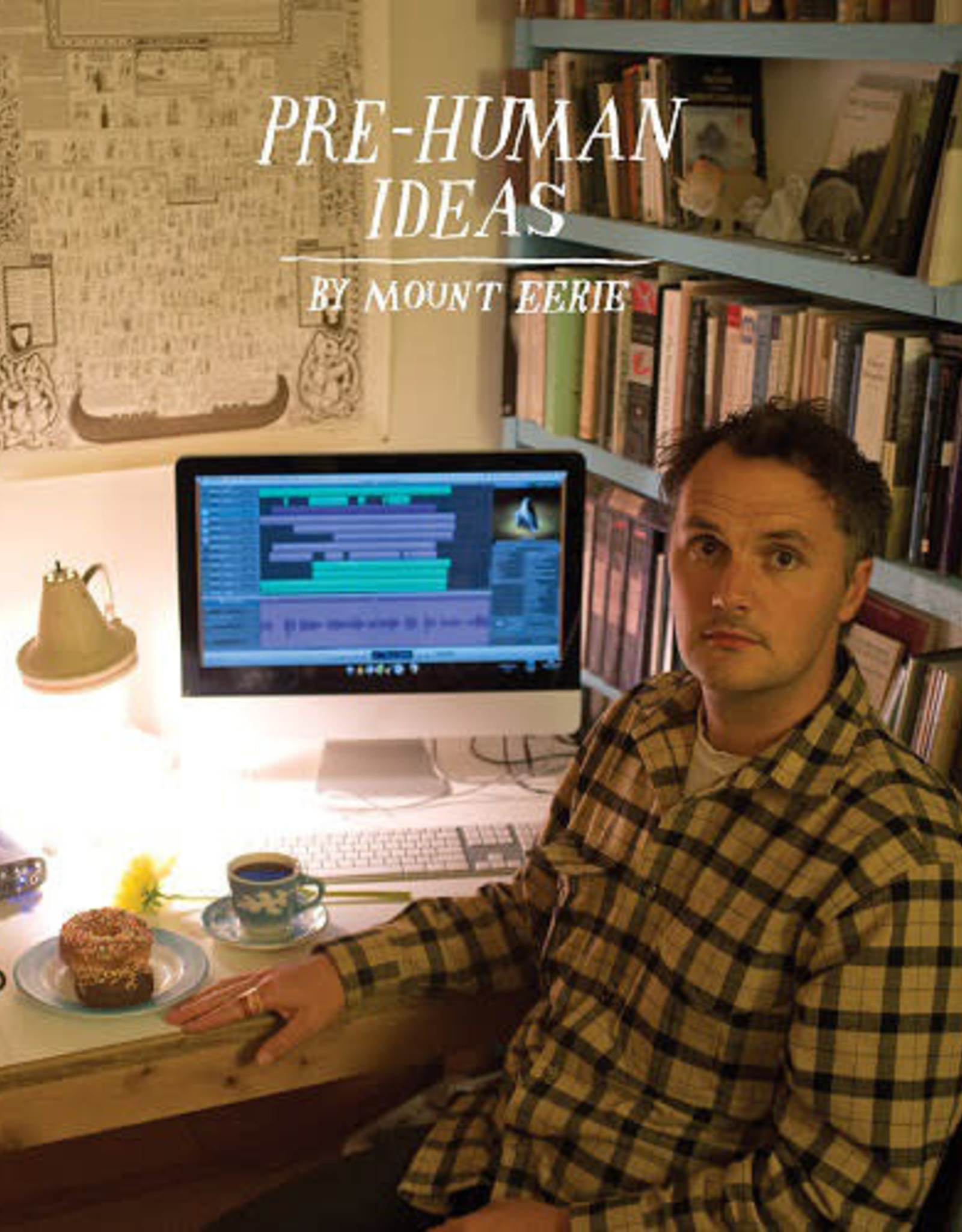 Mount Eerie - Pre-Human Ideas