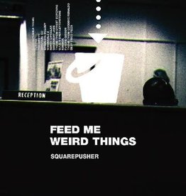 Squarepusher  - Feed Me Weird Things (CLEAR VINYL)