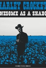 Charley Crockett - Lonesome As A Shadow
