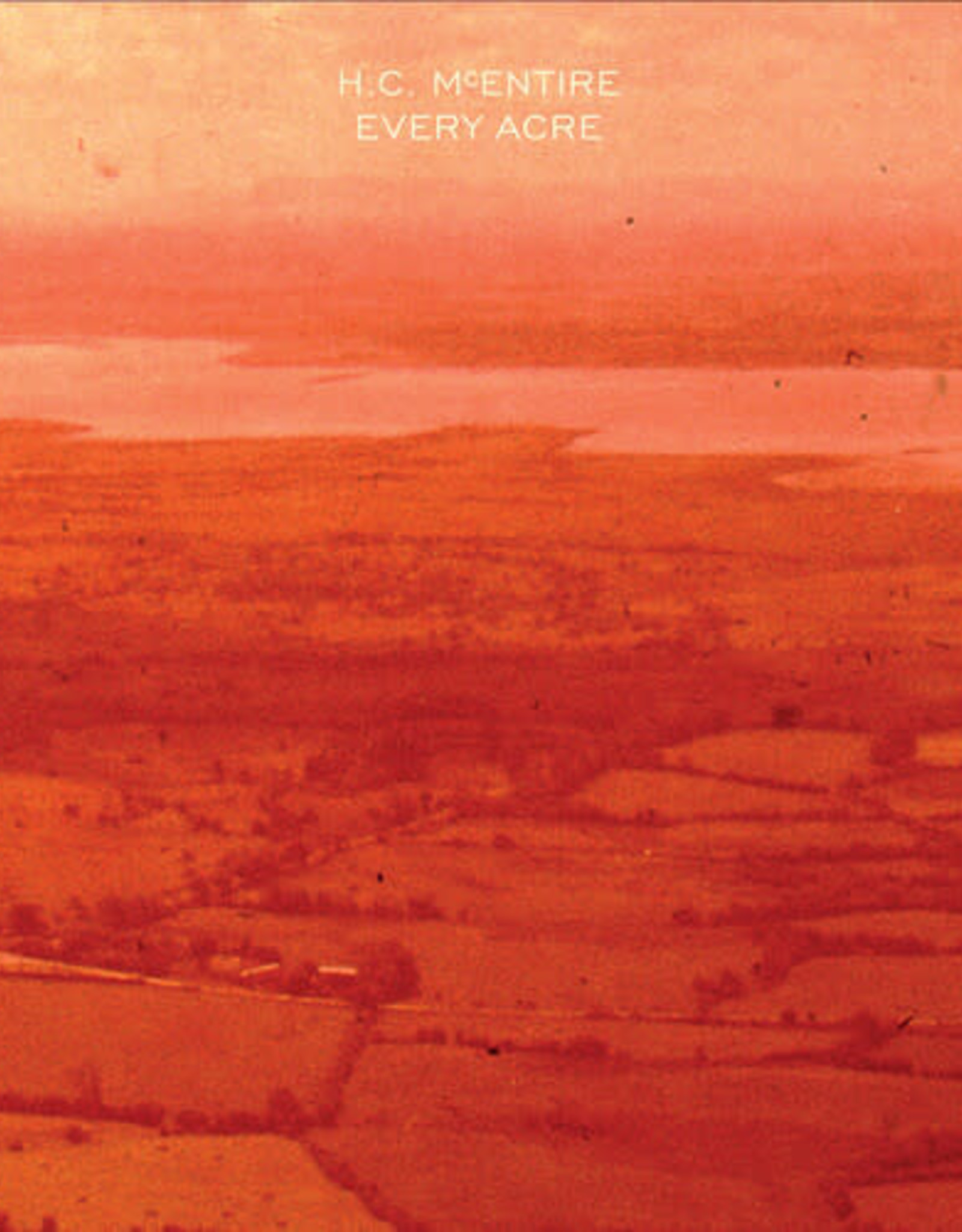 H.C. McEntire - Every Acre (Orange Vinyl)